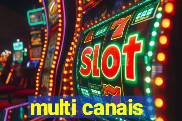 multi canais